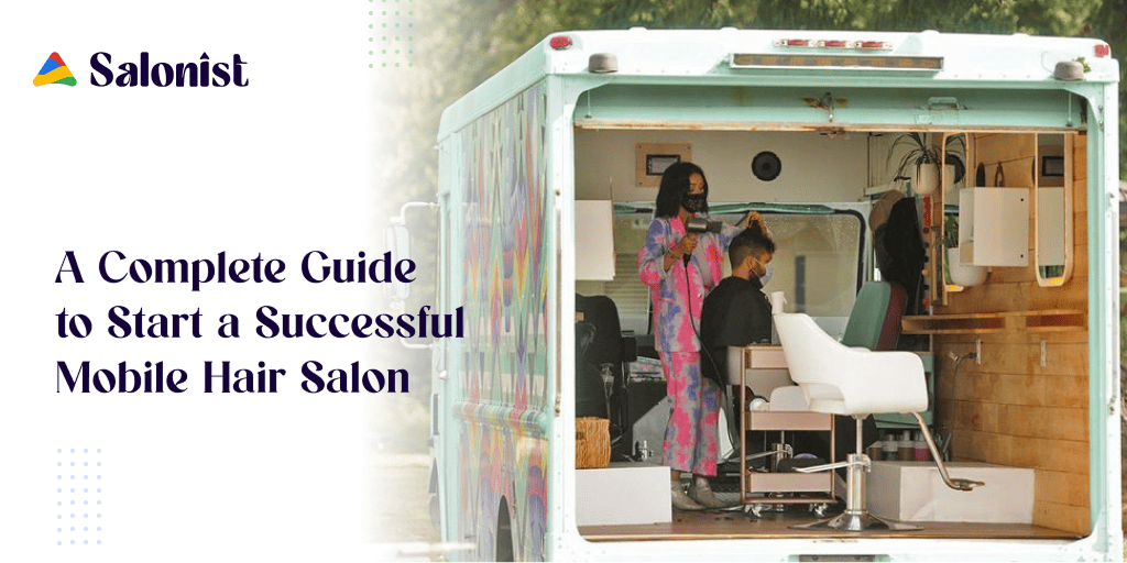 How to Start a Mobile Hair Salon?