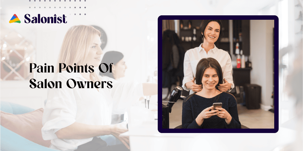 Challenges Faced by Salon Owners and How to Fix Them